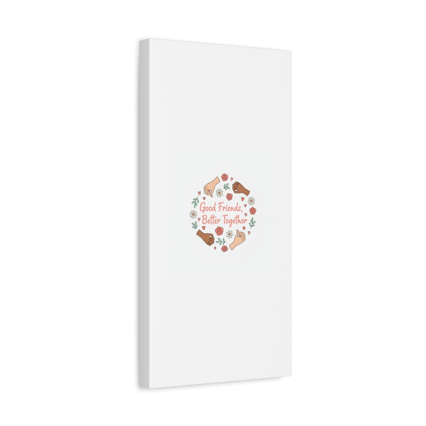 Good Friends Better Together Canvas | Friendship Valentine, Platonic Love