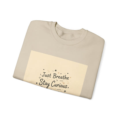 Just Breathe Stay Curious Create Joy Sweatshirt | Messy Handwritten Typography, Doodle Text Design