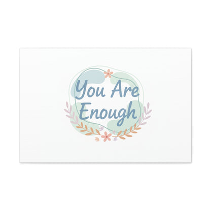 You Are Enough Canvas, Mental Health Art | Supportive Affirmation Wall Decor