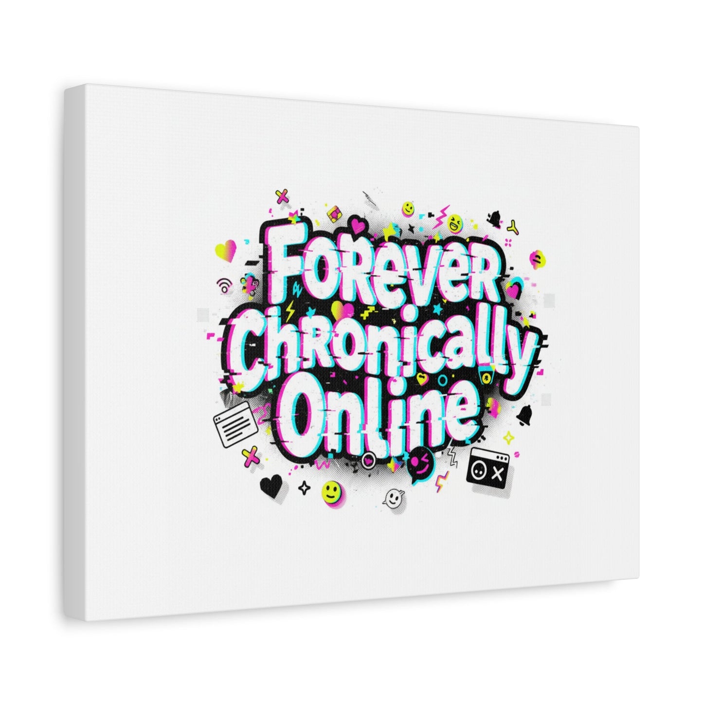 Forever Chronically Online Canvas | internet slang, brainrot meme