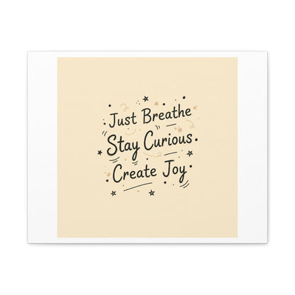 Just Breathe Stay Curious Create Joy Canvas | Messy Handwritten Typography, Doodle Text Art
