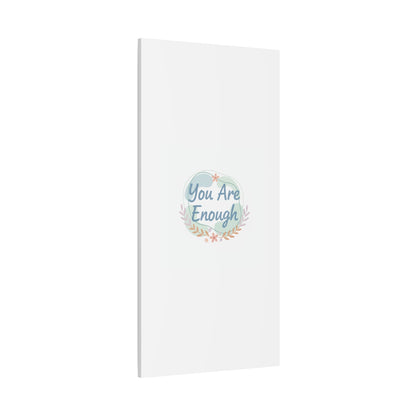 You Are Enough Canvas, Mental Health Art | Supportive Affirmation Wall Decor