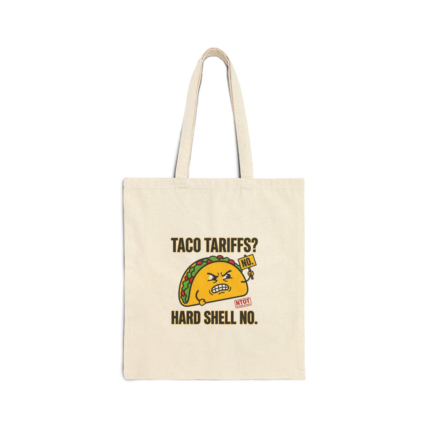 Taco Tariffs? Hard Shell No. Tote | political taco pun, protest typography