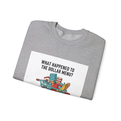 What Happened to the Dollar Menu? Sweatshirt | Grocery Prices Meme, Budget Humor
