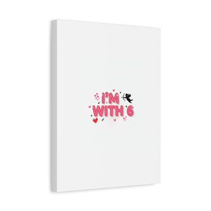 Valentine's 'I with 6 for 7' Meme Matte Canvas Art
