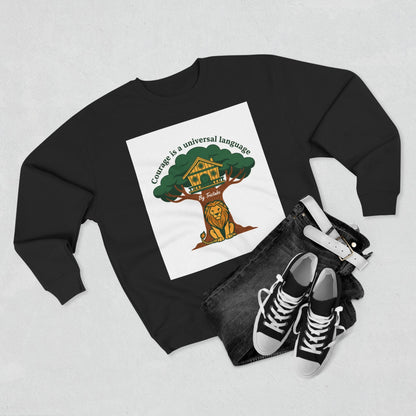 Curage Is a Universal Language Crewneck Sweatshirt — Teistan’s Tree House Back Patch