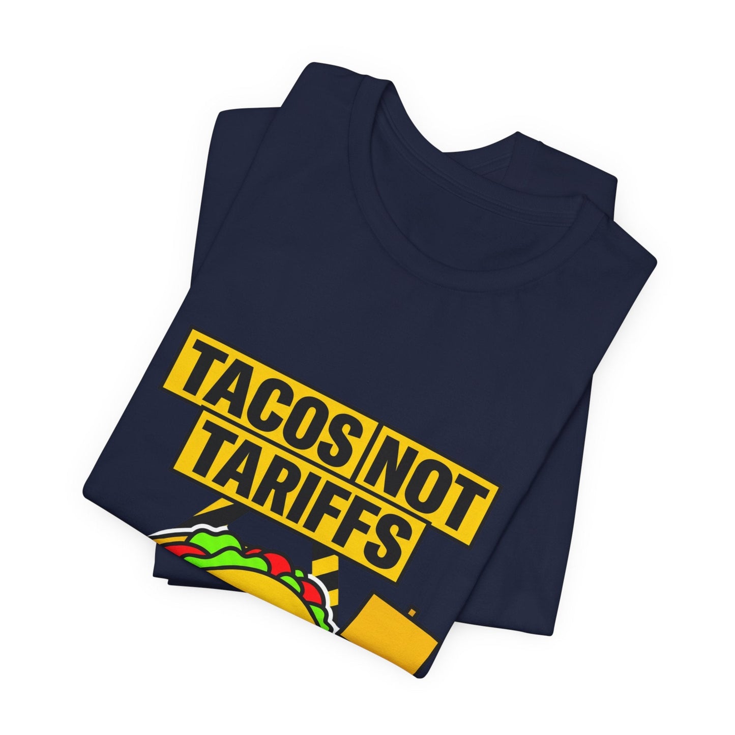 Tacos Not Tariffs Tee | political taco pun, protest typography