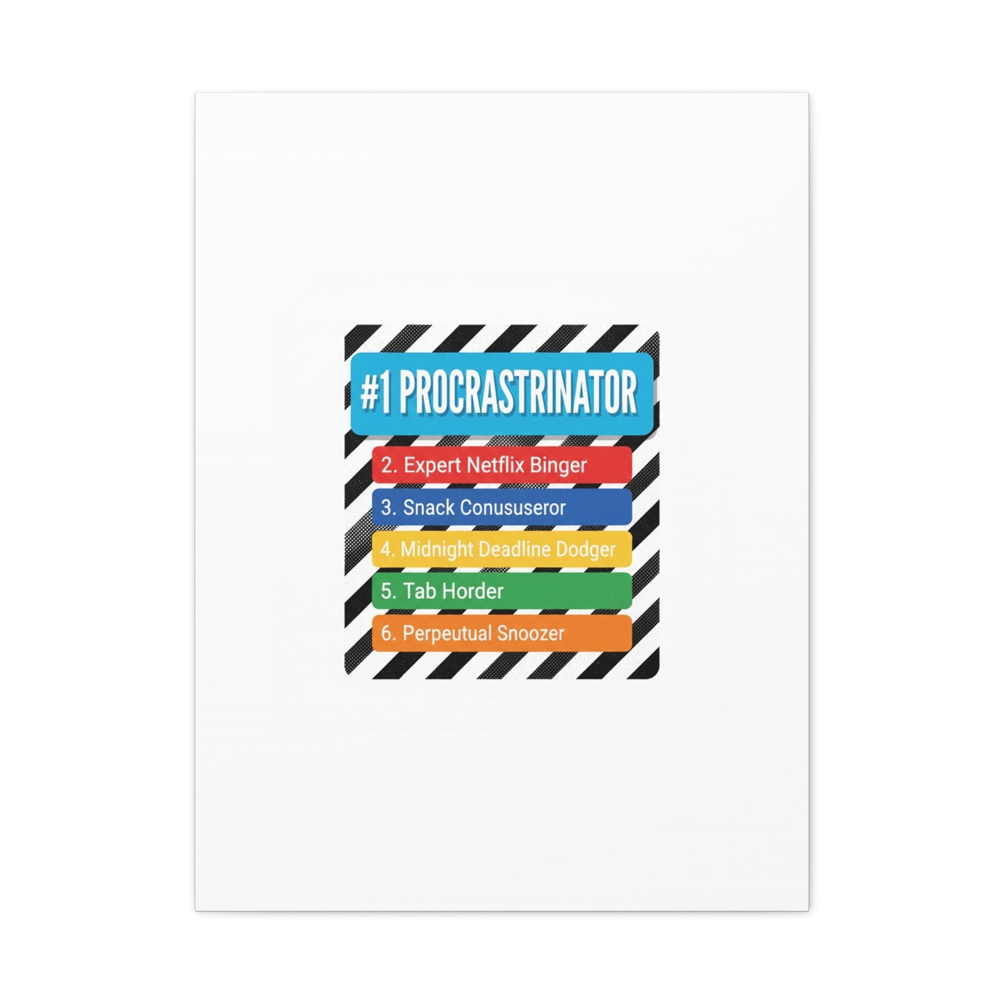 #1 Procrastinator Canvas, Rank-Style List Poster | Top-List Ranking Obsession