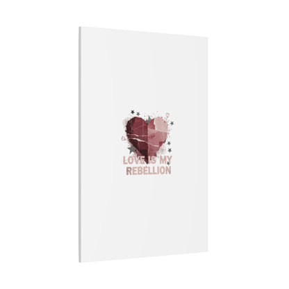 Love Is My Rebellion Canvas | Soft Grunge Hearts, Distressed Valentine Collage