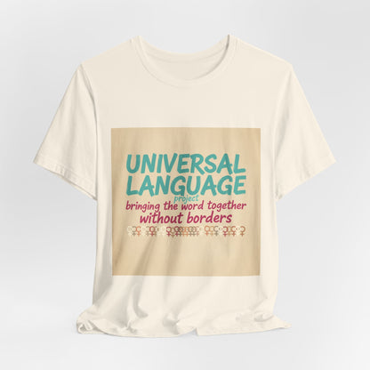 Universal Language Tee | empowerment quote, equality tee