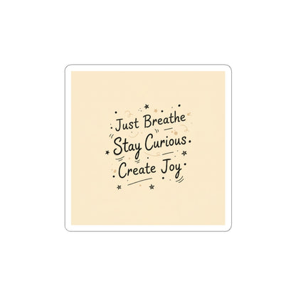 Just Breathe Stay Curious Create Joy Sticker | Messy Handwritten Typography, Doodle Journaling