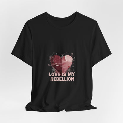 Love Is My Rebellion Tee | grunge heart shirt, distressed love tee