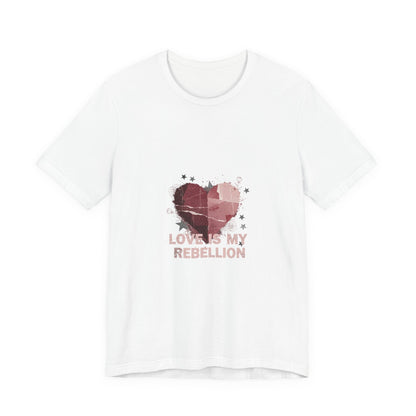 Love Is My Rebellion Tee | grunge heart shirt, distressed love tee
