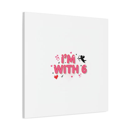 Valentine's 'I with 6 for 7' Meme Matte Canvas Art