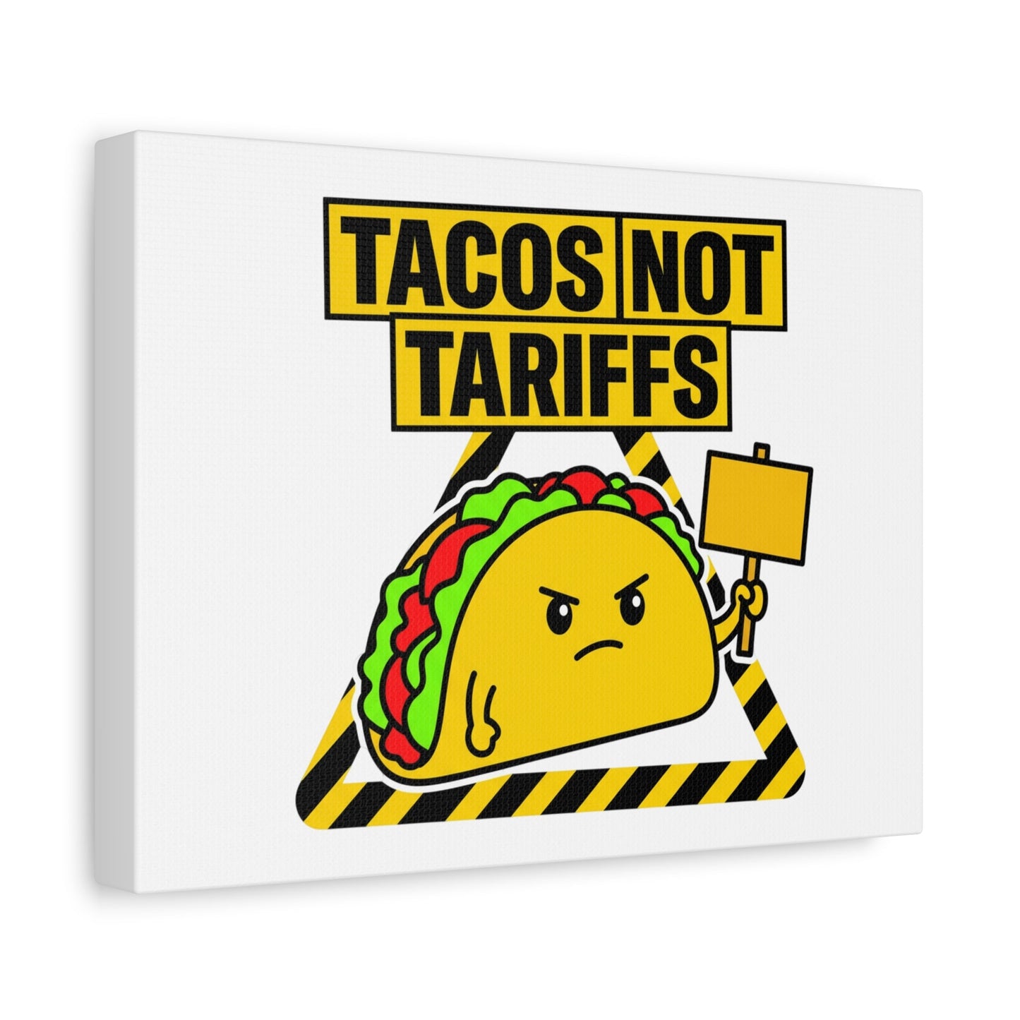 Tacos Not Tariffs Canvas | political taco pun, protest typography