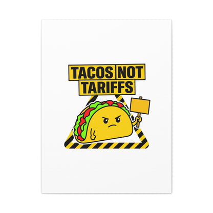 Tacos Not Tariffs Canvas | political taco pun, protest typography
