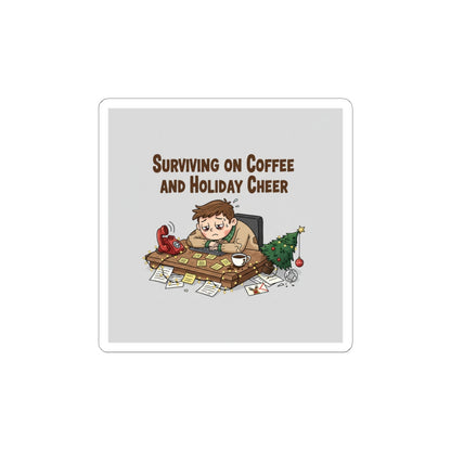 Surviving on Coffee and Holiday Cheer Sticker | Holiday Burnout Meme, festive but tired