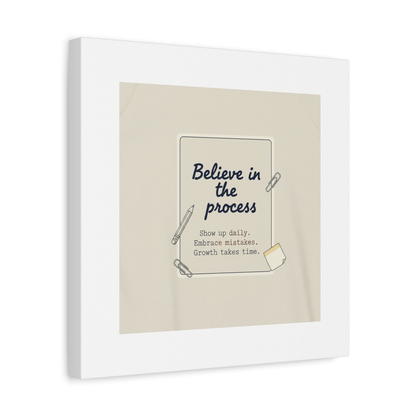 Believe in the Process Canvas | analogue note to self, handwritten reminder décor