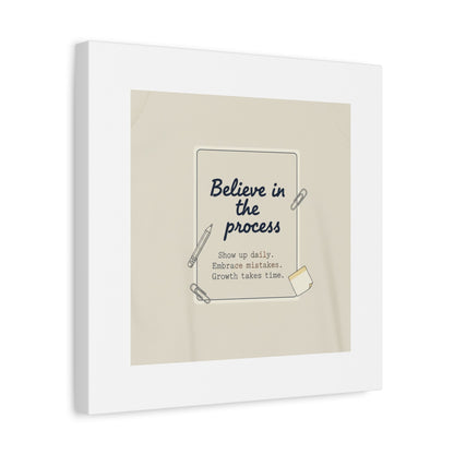 Believe in the Process Canvas | analogue note to self, handwritten reminder décor
