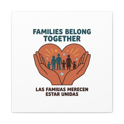 Families Belong Together Canvas | Family Unity, Bilingual Solidarity