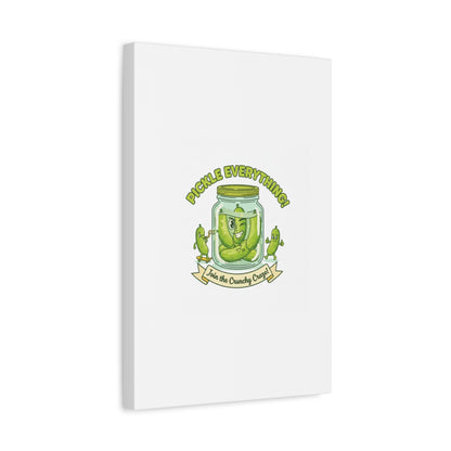 Pickle Everything! Matte Canvas | Brine Design, Pickle Lover Art