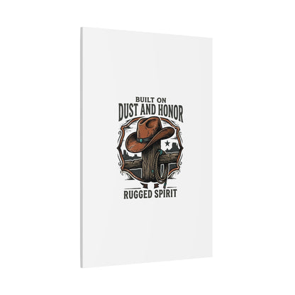 Built on Dust and Honor Canvas | Western cowboy, vintage Americana