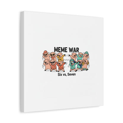Meme War: Six vs. Seven Canvas Wall Art