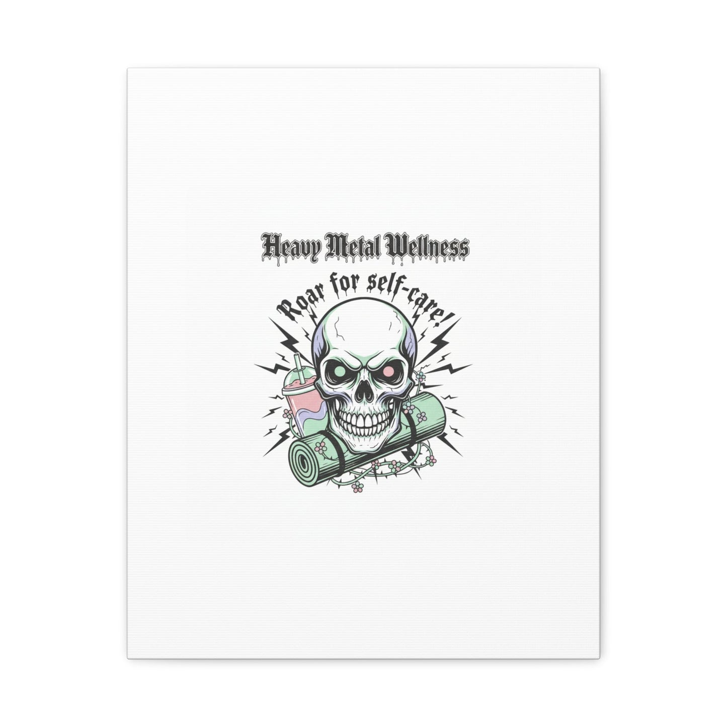 Roar for Self-Care Skull Canvas | heavy metal wellness, gothic wellness quote