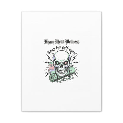 Roar for Self-Care Skull Canvas | heavy metal wellness, gothic wellness quote