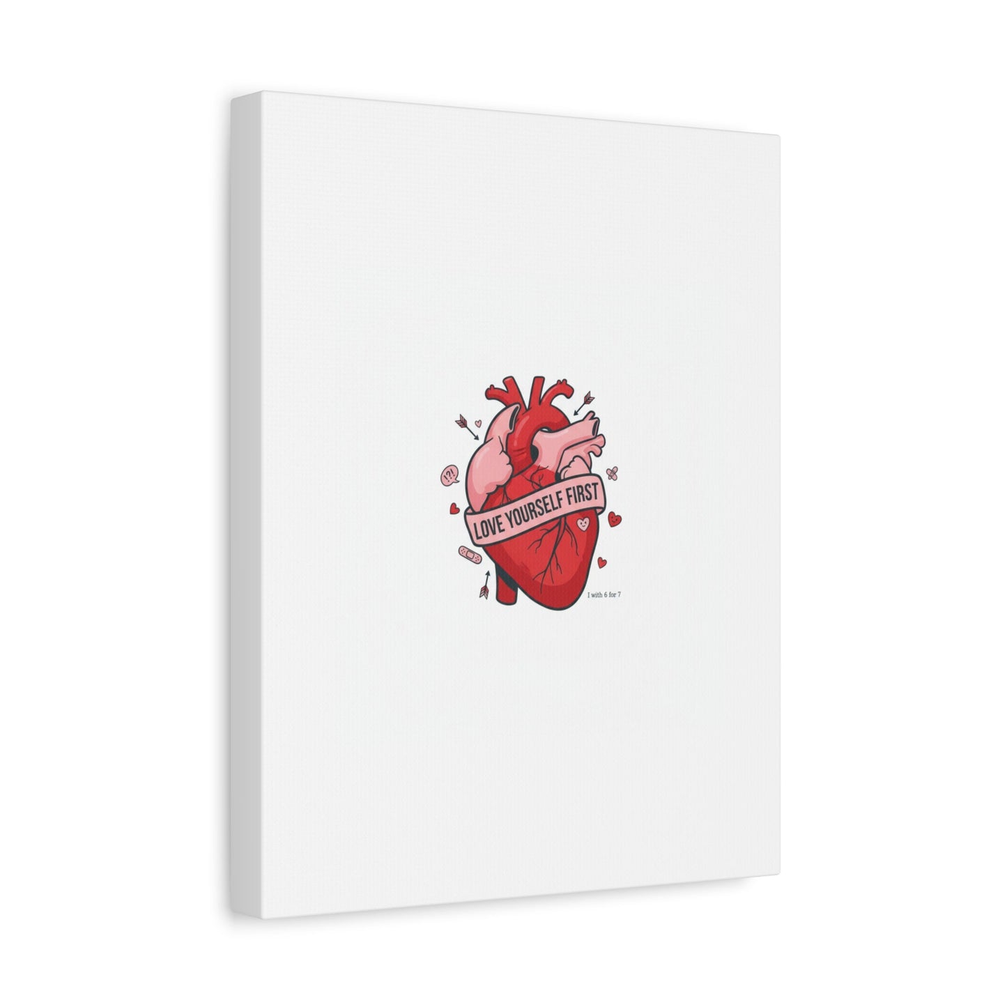 Love Yourself First Canvas, Hearts-with-a-Twist, Anti-Valentine Art
