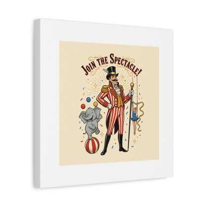 Join the Spectacle Circus Art Print | Matte Canvas, Stretched, Vintage Carnival Design