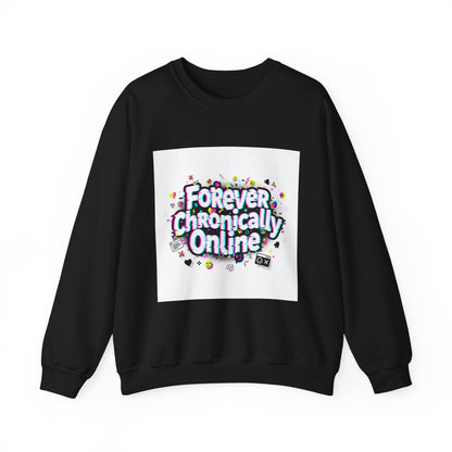 Forever Chronically Online Sweatshirt | brainrot, internet meme culture