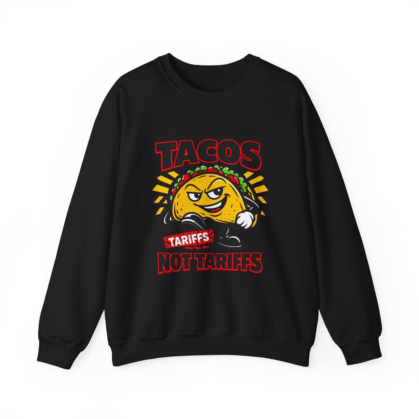 Tacos Not Tariffs Sweatshirt | taco pun, tariff protest typography