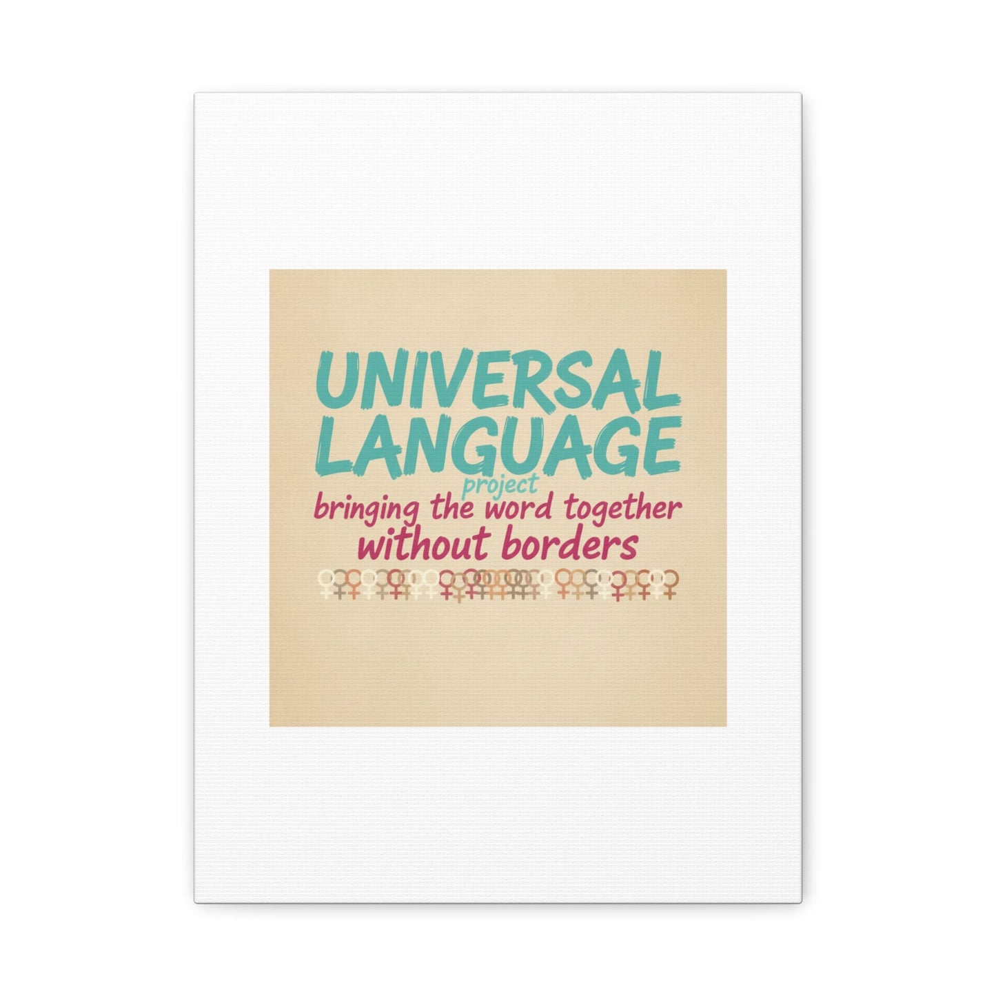 Universal Language Canvas | empowerment slogan, equality wall art