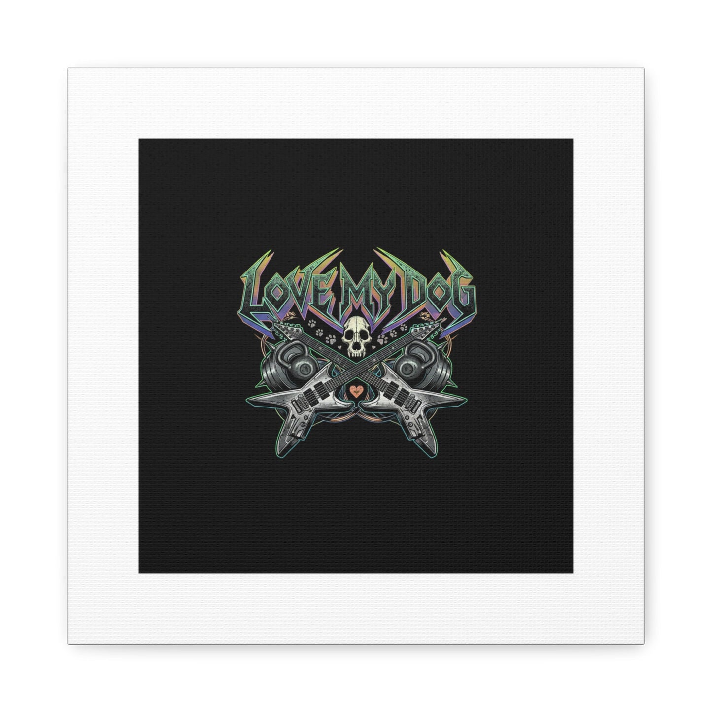 Love My Dog metal font Canvas | gothic wellness quote, edgy self-care merch