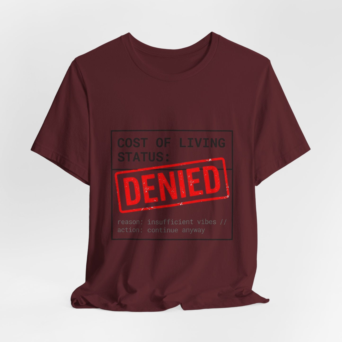 Cost of Living Status: DENIED Tee | cost of living crisis, budget humor