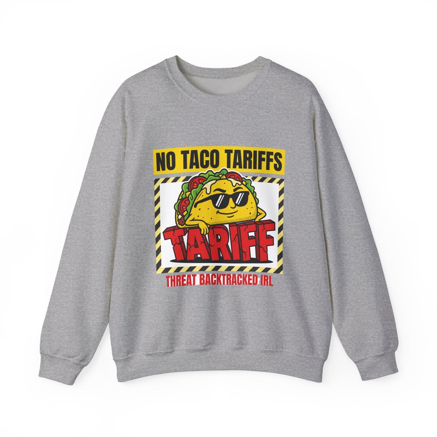 No Taco Tariffs Crewneck Sweatshirt | political taco pun, protest typography