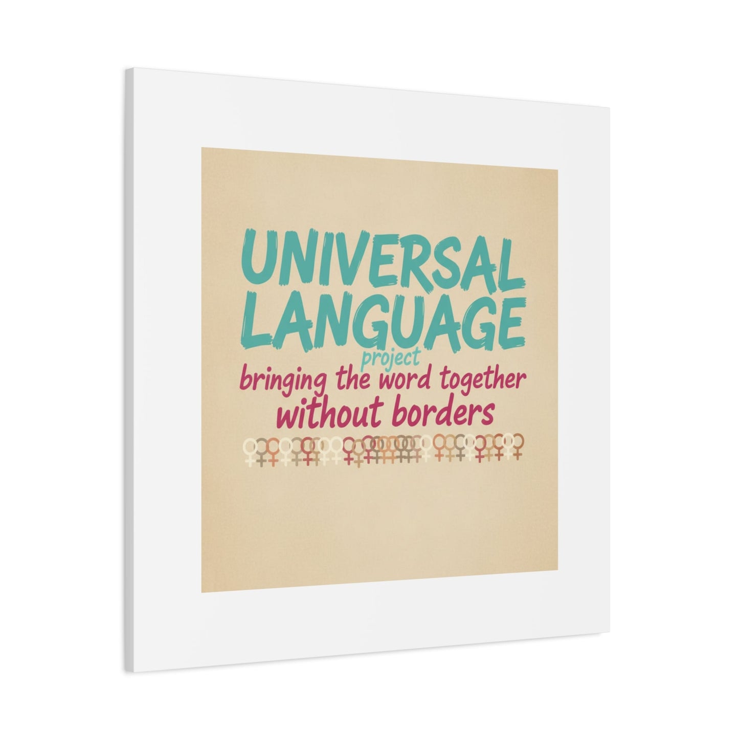 Universal Language Canvas | empowerment slogan, equality wall art
