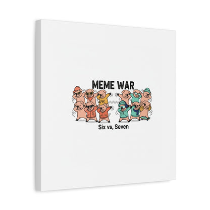 Meme War: Six vs. Seven Canvas Wall Art