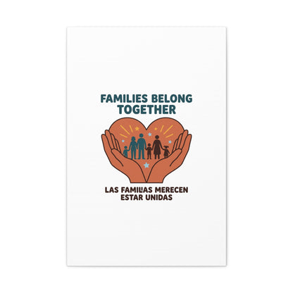 Families Belong Together Canvas | Family Unity, Bilingual Solidarity