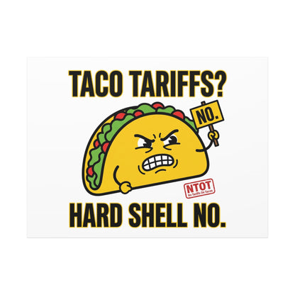 Taco Tariffs? Hard Shell No. Canvas