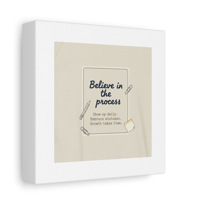 Believe in the Process Canvas | analogue note to self, handwritten reminder décor