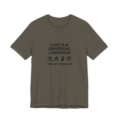 Love is a Universal Language – T Shirt