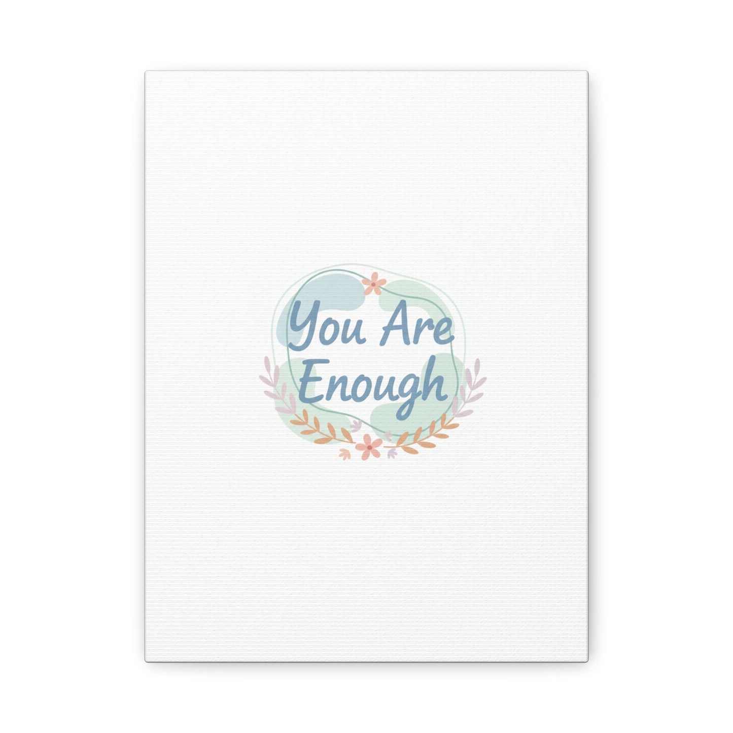 You Are Enough Canvas, Mental Health Art | Supportive Affirmation Wall Decor