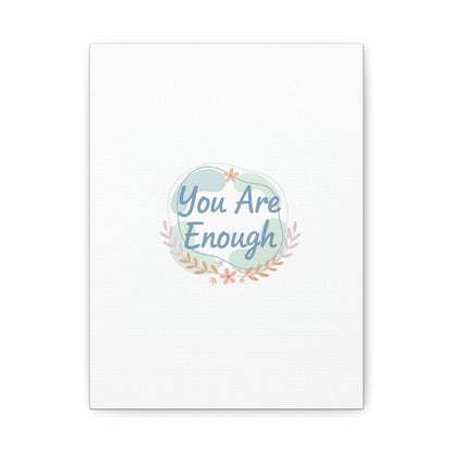 You Are Enough Canvas, Mental Health Art | Supportive Affirmation Wall Decor