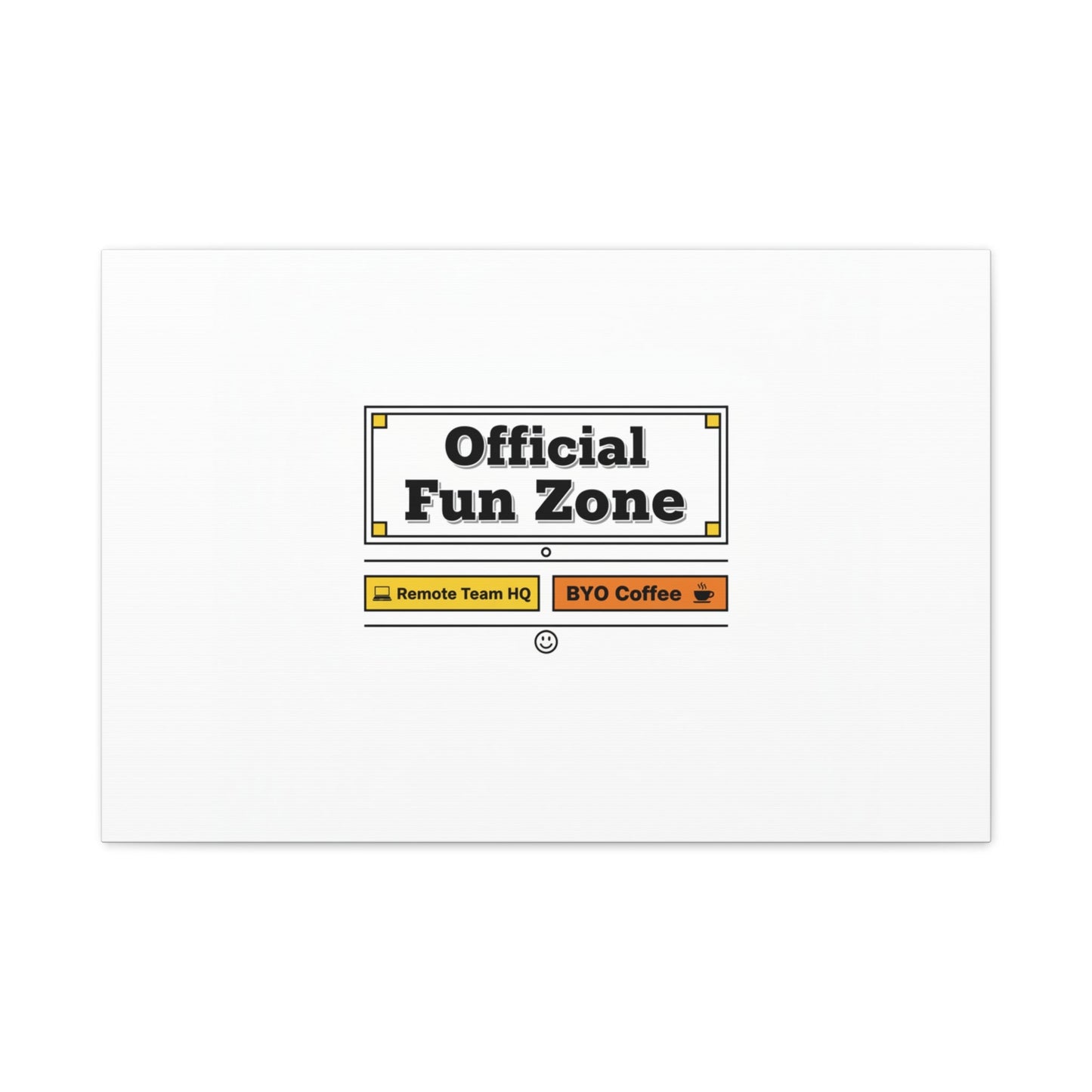 Official Fun Zone Canvas, Office Sign Parody, Workplace Humor, Notice Label