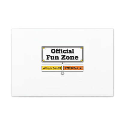 Official Fun Zone Canvas, Office Sign Parody, Workplace Humor, Notice Label