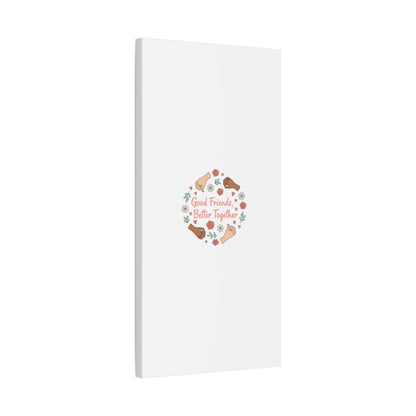 Good Friends Better Together Canvas | Friendship Valentine, Platonic Love