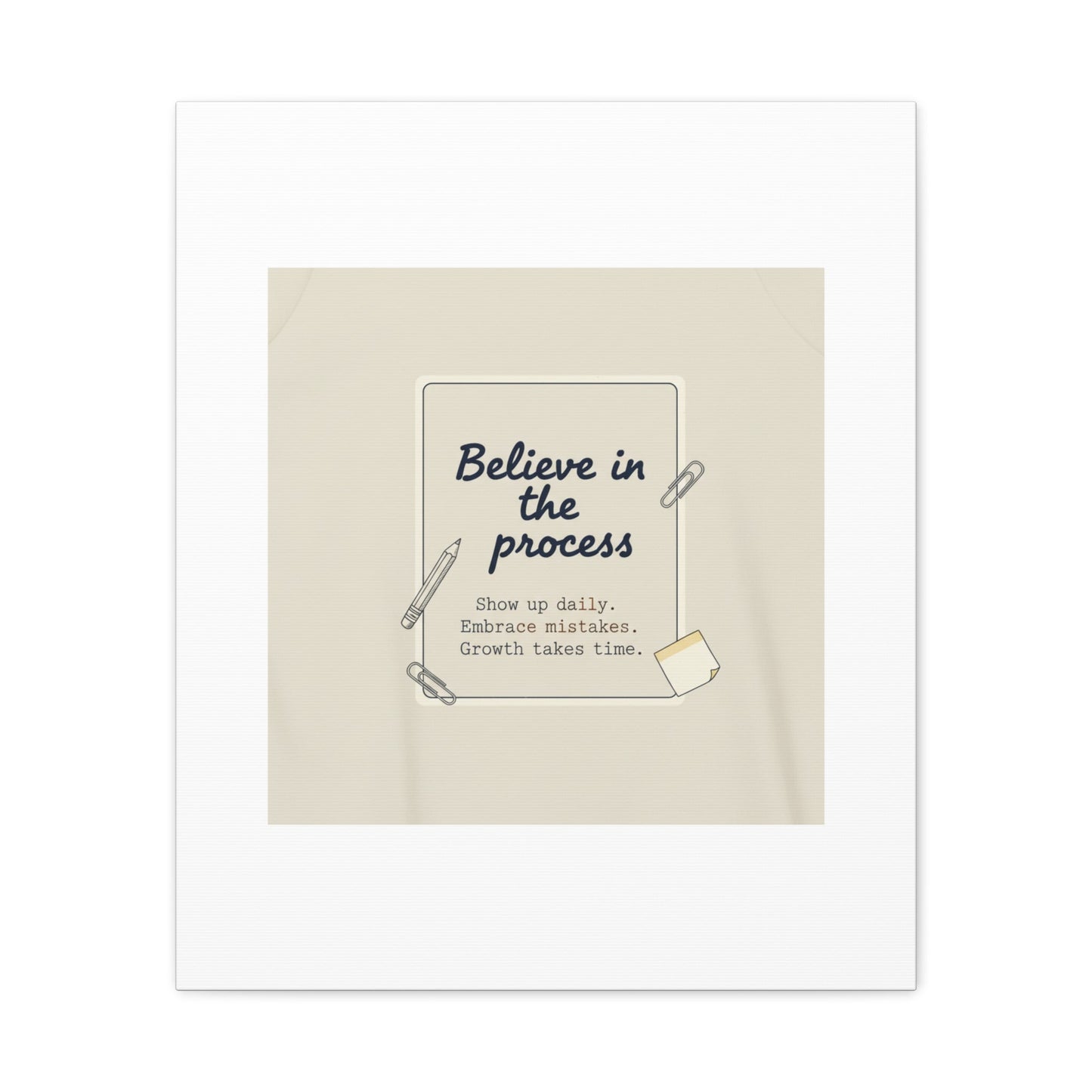 Believe in the Process Canvas | analogue note to self, handwritten reminder décor