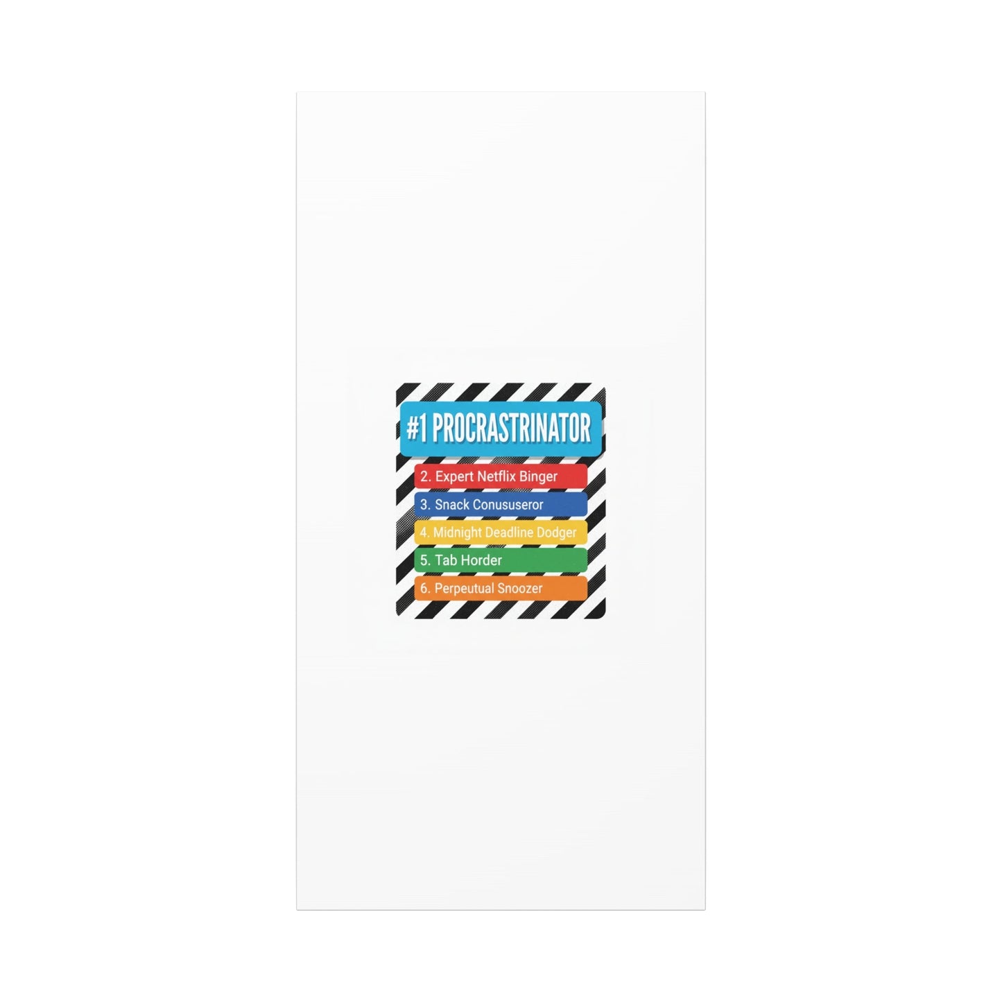 #1 Procrastinator Canvas, Rank-Style List Poster | Top-List Ranking Obsession